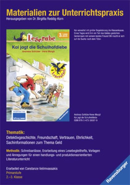Materialien zur Unterrichtspraxis - Irene Margil, Andreas Schlüter: Kai jagt die Schulhofdiebe: Thematik: Detektivgeschichte, Freundschaft, Vertrauen, ... zum Thema Geld. Primarstufe 2. - 3. Klasse Learning & Reference