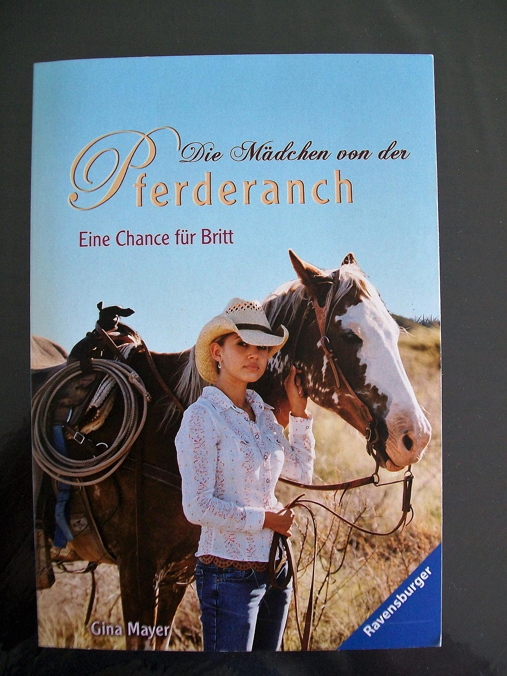 Die Mädchen von der Pferderanch Eine Chance für Britt Books