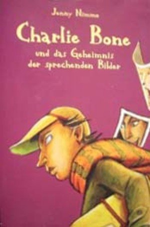 Charlie Bone und das Geheimnis der sprechenden Bilder. Novels & Short Stories