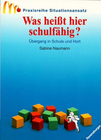 Praxisreihe Situationsansatz, Was heißt hier schulfähig? Books