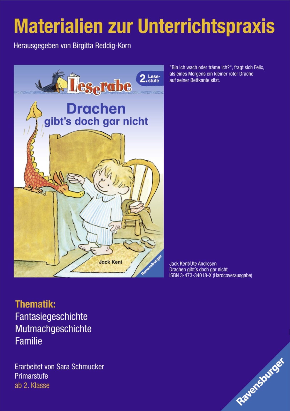 Materialien zur Unterrichtspraxis - Jack Kent: Drachen gibt's doch gar nicht: Thematik: Fantasiegeschichte, Mutmachgeschichte, Familie. Primarstufe ab 2. Klasse Learning & Reference