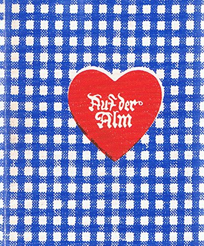 Auf der Alm ... 365 waschechte Schnaderhüpfln Books
