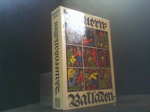 Bauernballaden. Lustige und traurige Begebenheiten, Heldengsäng, Moritaten und Spitzbubenstückln nach dem Volksmund Books