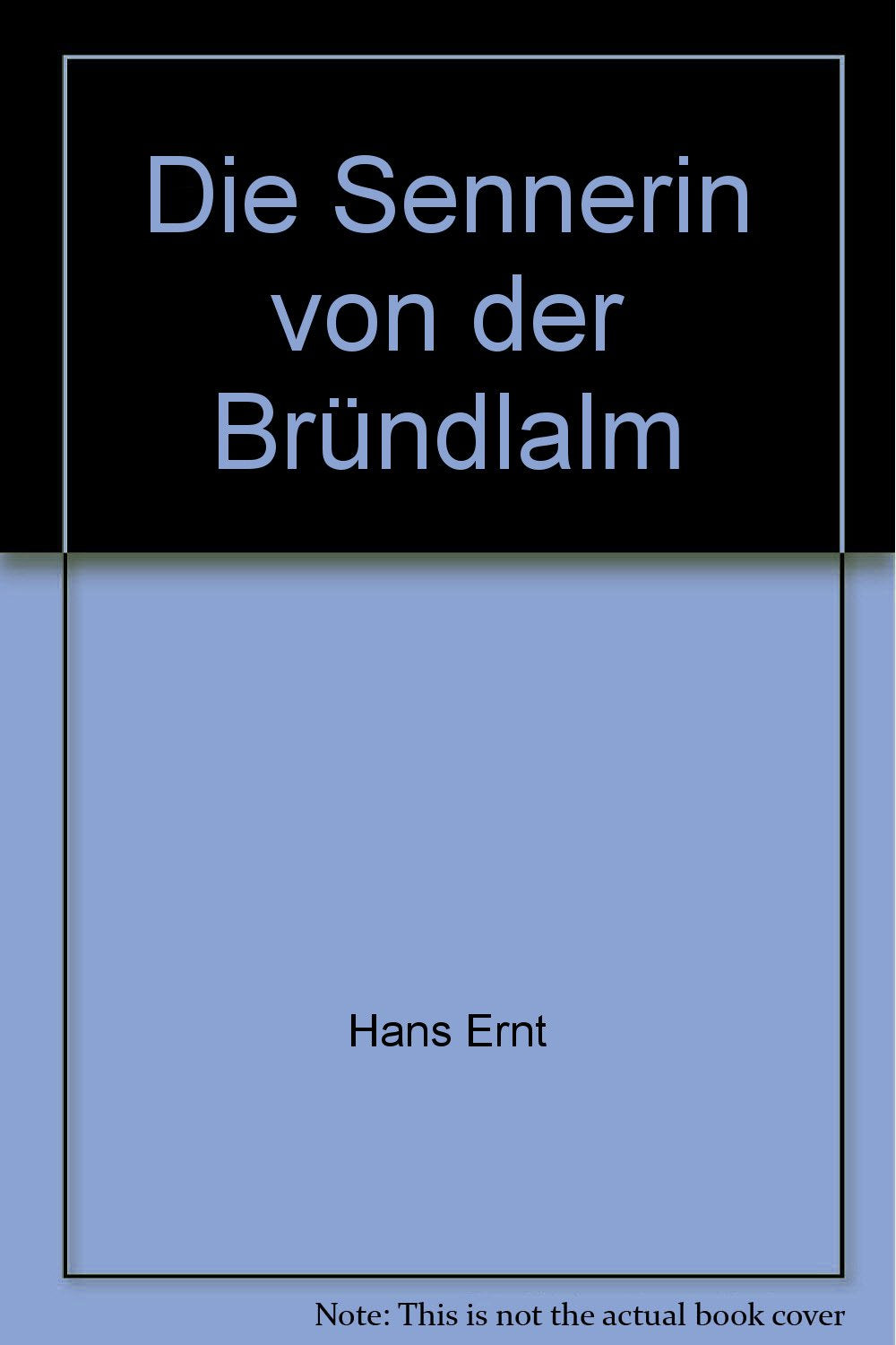 Product Image: Die Sennerin von der Bründlalm
