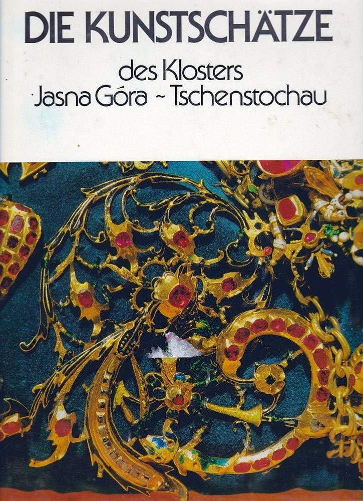 Die Kunstschätze des Klosters Jasna Gora Books