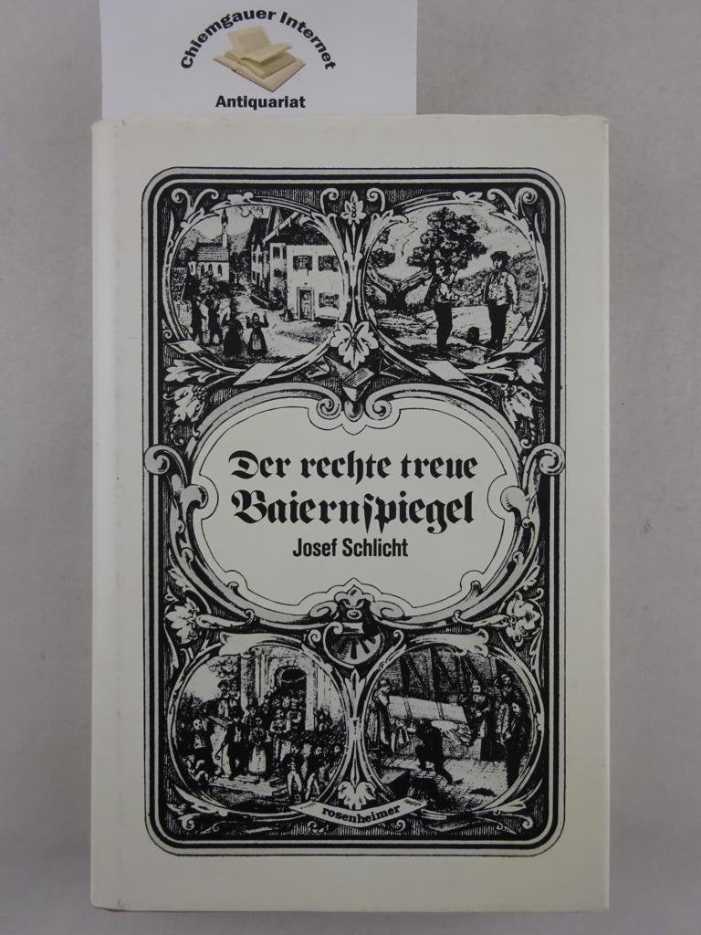Der rechte treue Baiernspiegel, Josef Schlicht General education