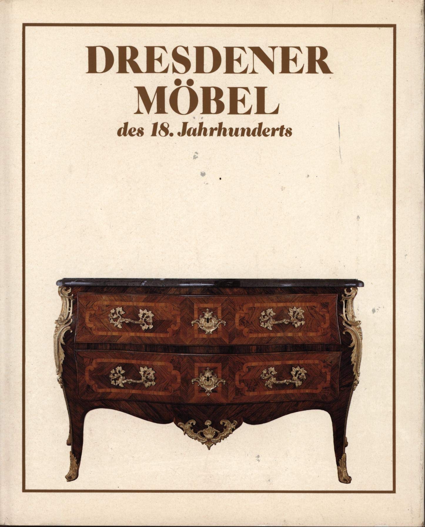 Dresdener Möbel des 18. Jahrhunderts. Barock - Rokoko - Zopfstil Film, Art & Culture
