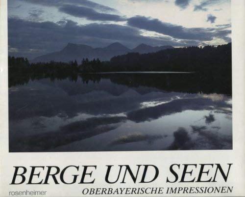 Berge und Seen. Oberbayerische Impressionen Travel Books