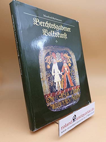 Berchtesgadener Volkskunst. Geschichte - Tradition - Gegenwart Film, Art & Culture