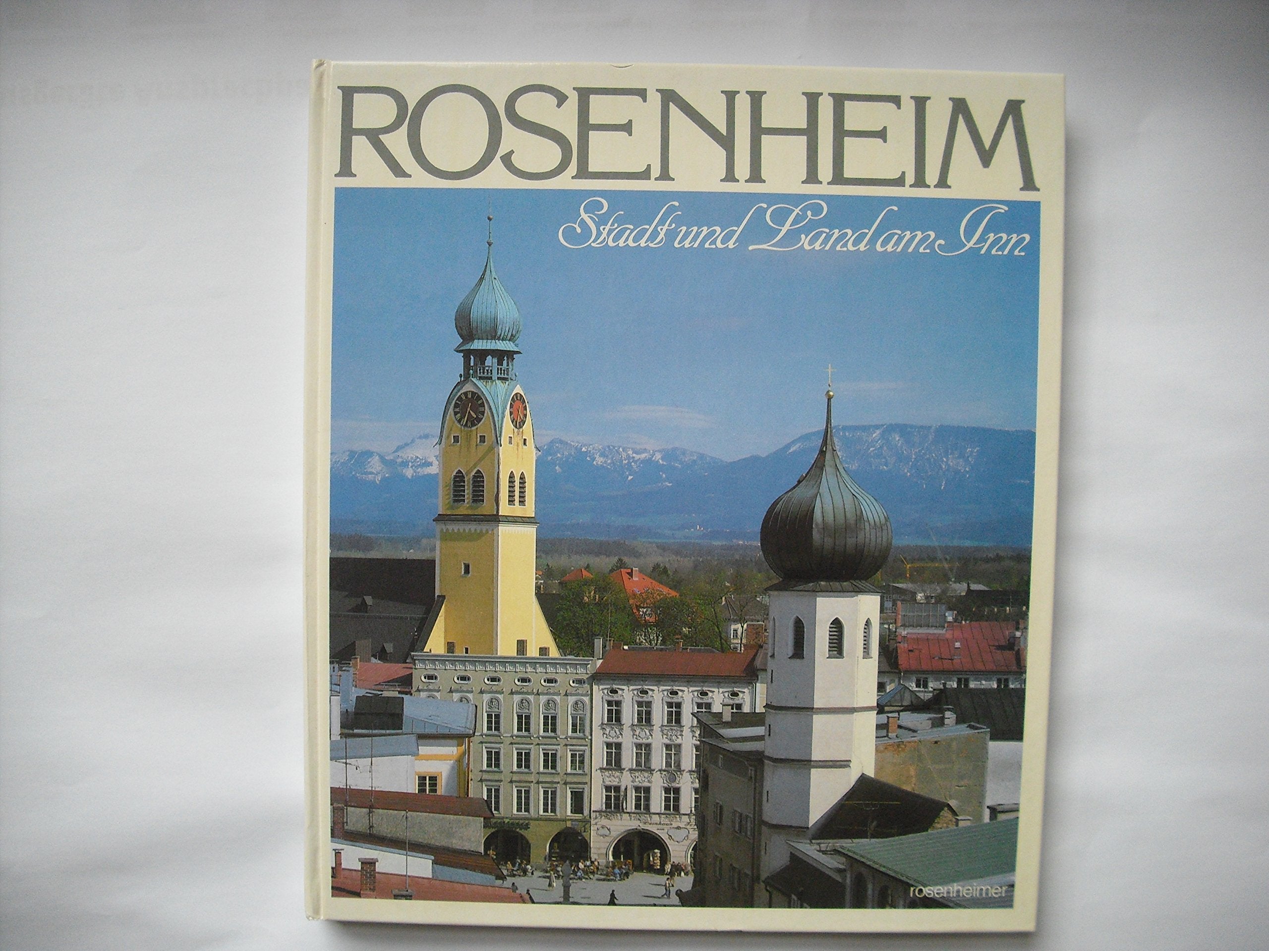 Rosenheim, Stadt und Land am Inn Books
