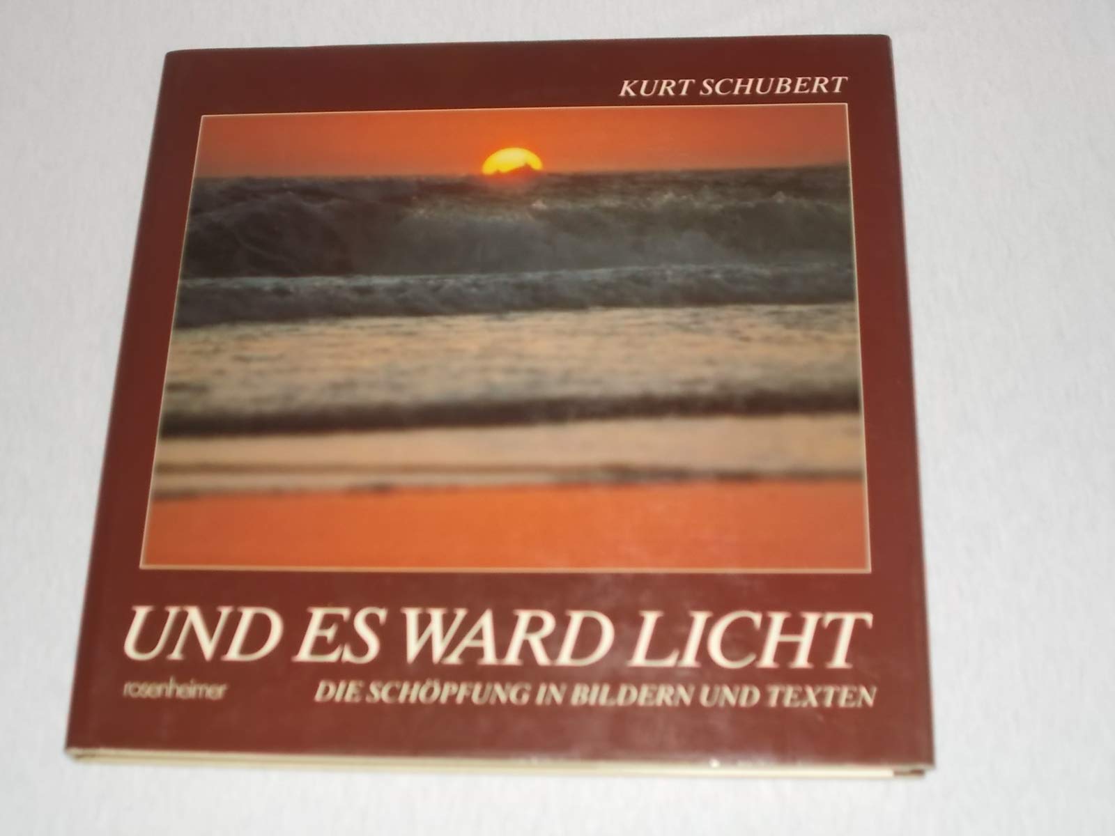 Und es ward Licht. Die Schöpfung in Bildern und Texten Religion & Esotericism