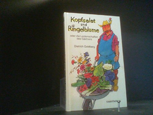 Product Image: Kopfsalat und Ringelblume oder die Leidenschaften des Gärtners