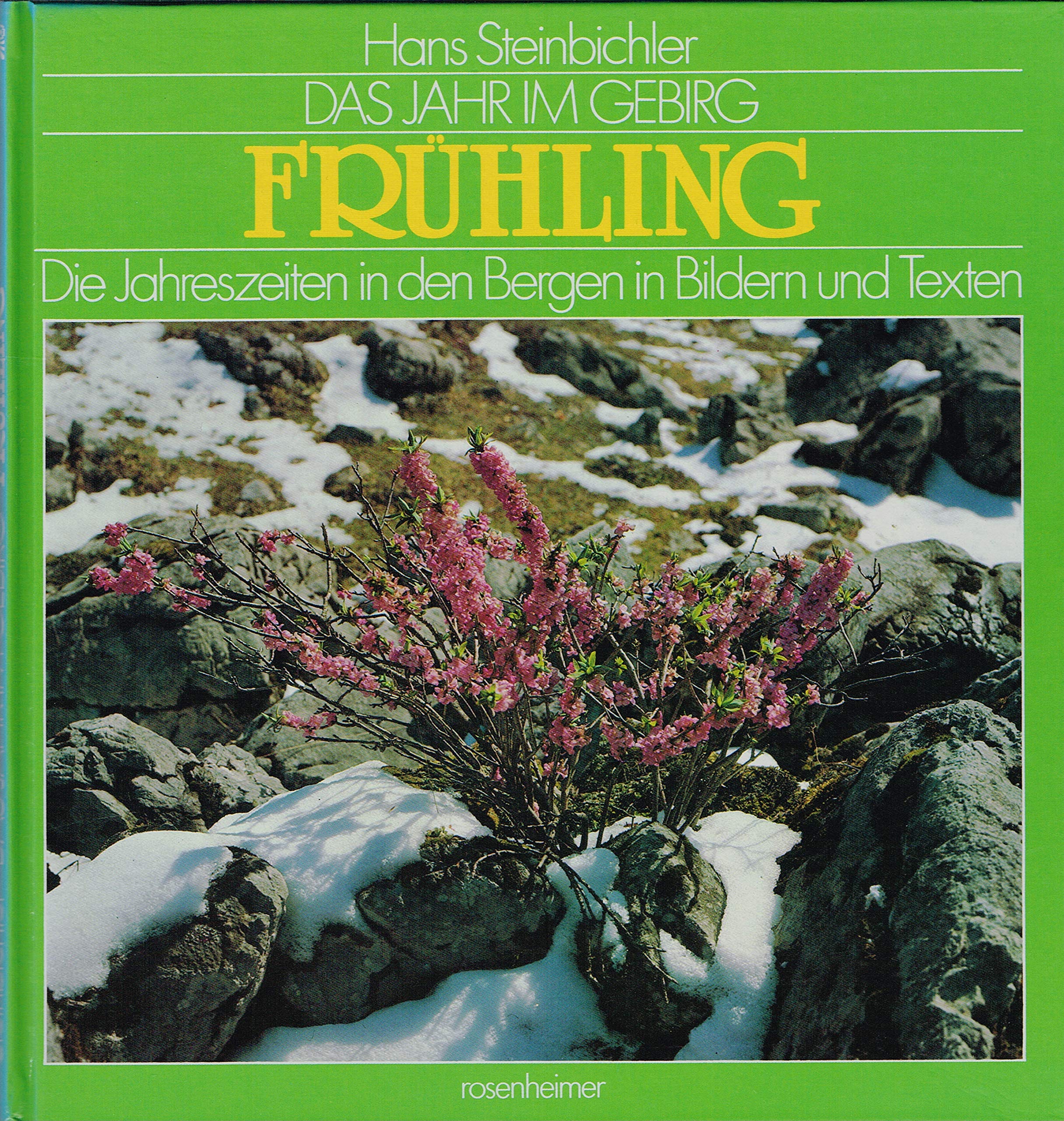 Das Jahr im Gebirg - Frühling. Die Jahreszeiten in den Bergen in Bildern und Texten Books