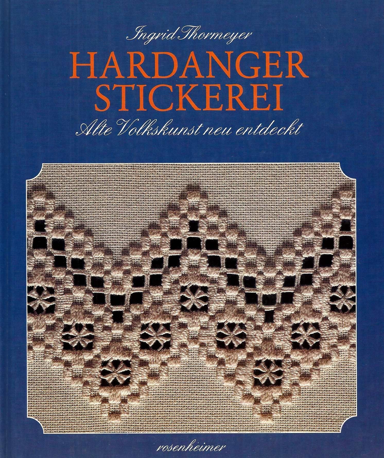 Hardanger Stickerei. Alte Volkskunst neu entdeckt Hobbies & Crafts