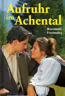 Aufruhr im Achental: Roman Fiction