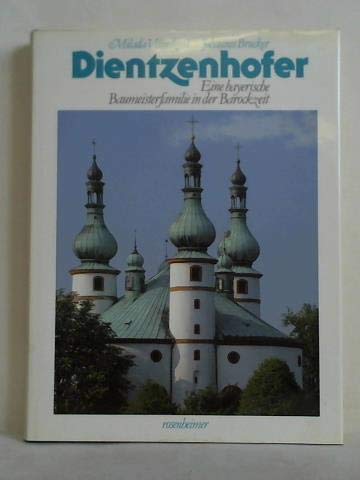 Dientzenhofer: Eine bayerische Baumeisterfamilie in der Barockzeit Books