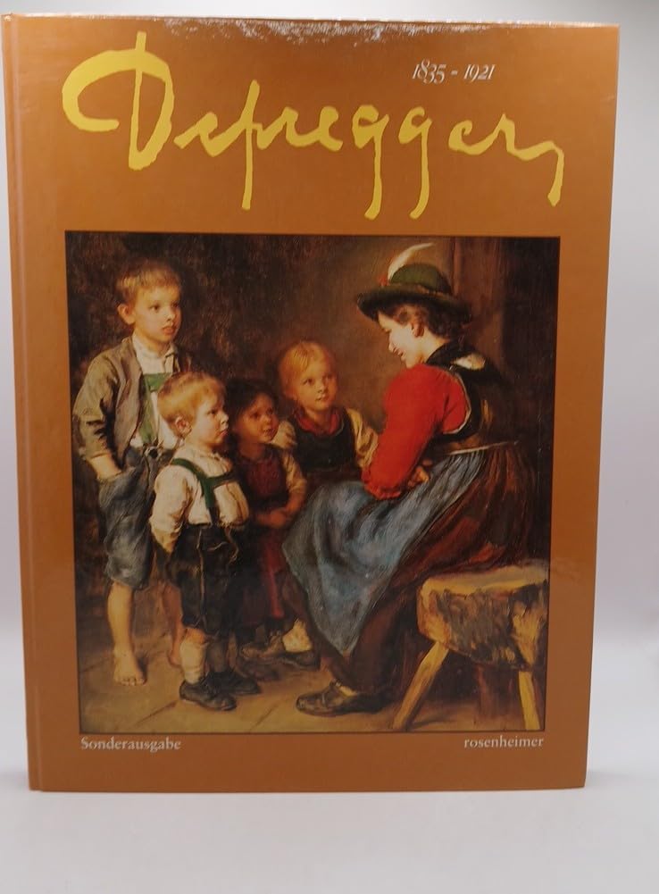 Defregger 1835-1921 Film, Art & Culture