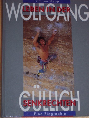 Wolfgang Güllich: Leben in der Senkrechten Leisure & Fun