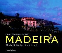 Madeira: Herbe Schönheit im Atlantik Travel