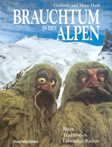 Brauchtum in den Alpen: Riten, Traditionen, lebendige Kultur Books