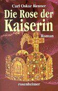 Die Rose der Kaiserin: Roman Fiction