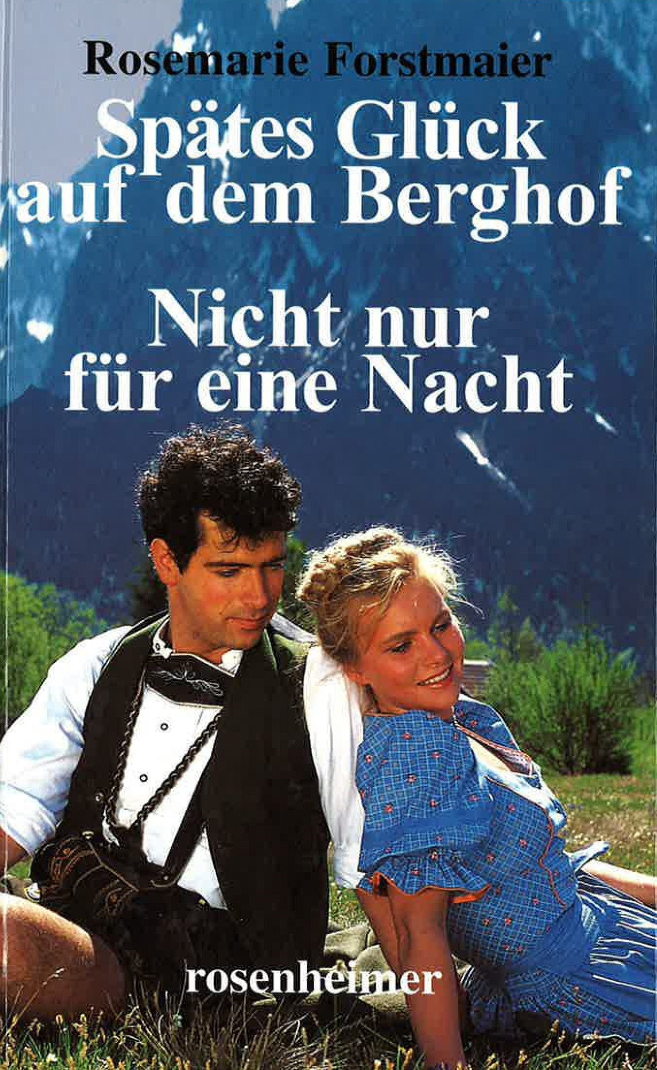 Spätes Glück auf dem Berghof /Nicht nur für eine Nacht. Doppelband book