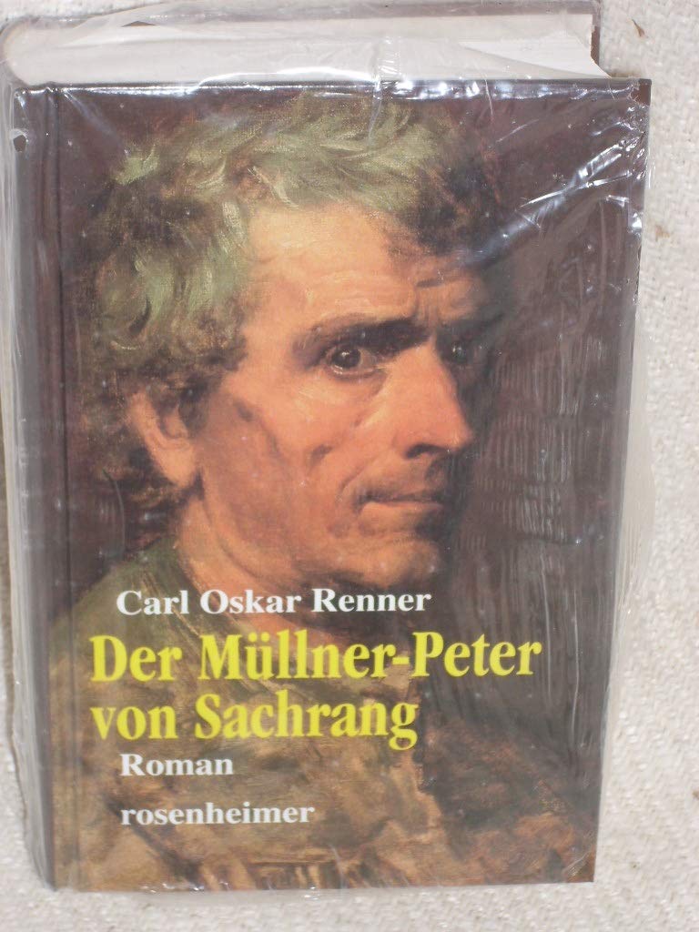 Der Müllner- Peter von Sachrang. Eine Chronik aus den Bergen. Contemporary literature