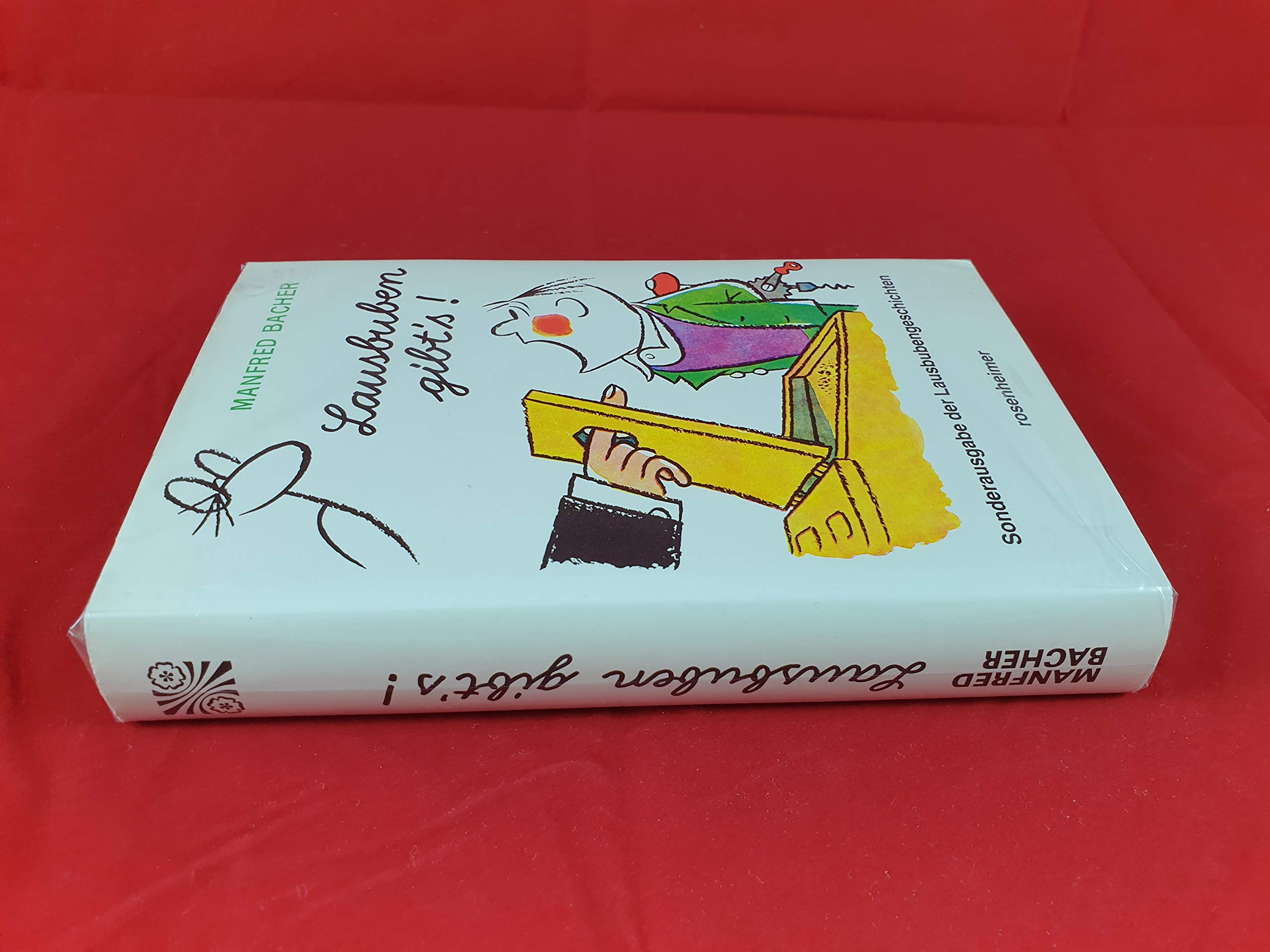 Lausbuben gibt's!: Immer bin ich's gewesen; Der Luk und ich. Gesamtausgabe Humour & Satire
