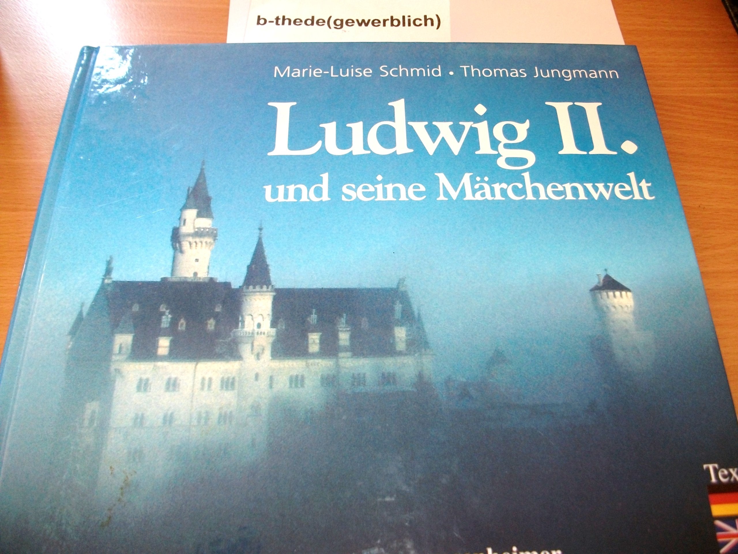 Ludwig II. und seine Märchenwelt: Dtsch.-Engl. Travel