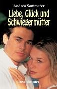 Liebe, Glück und Schwiegermütter. Fiction