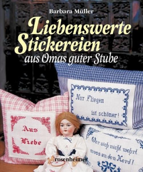 Liebenswerte Stickereien aus Omas guter Stube Hobbies & Crafts