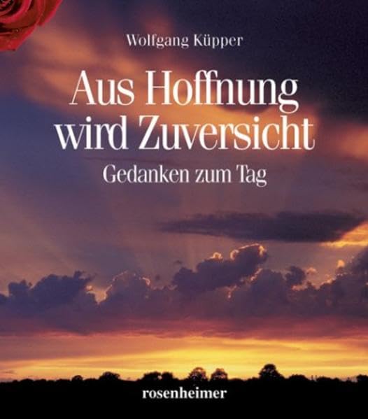 Aus Hoffnung wird Zuversicht: Gedanken zum Tag Lifestyle