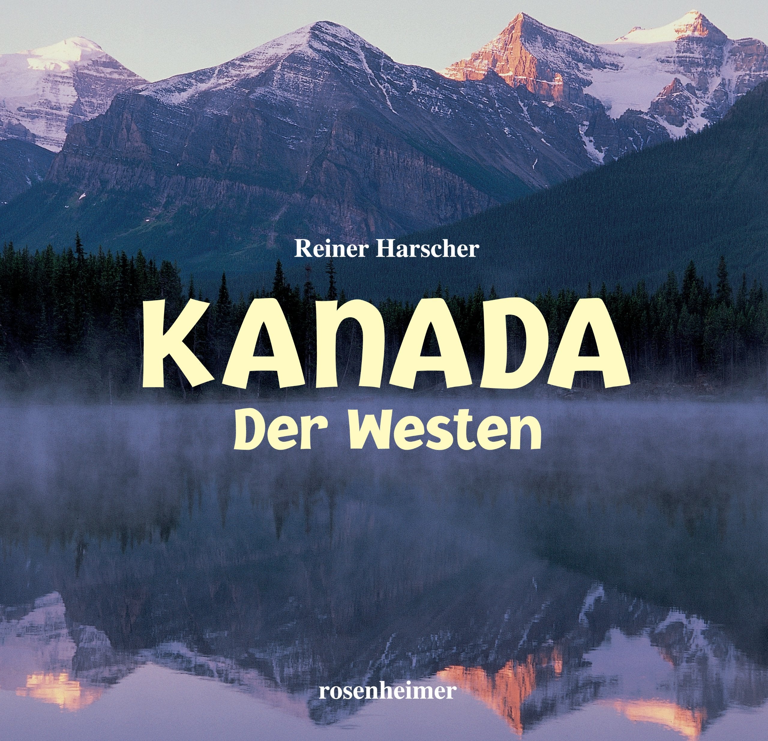 Kanada. Der Westen Leisure, Home & Garden Books