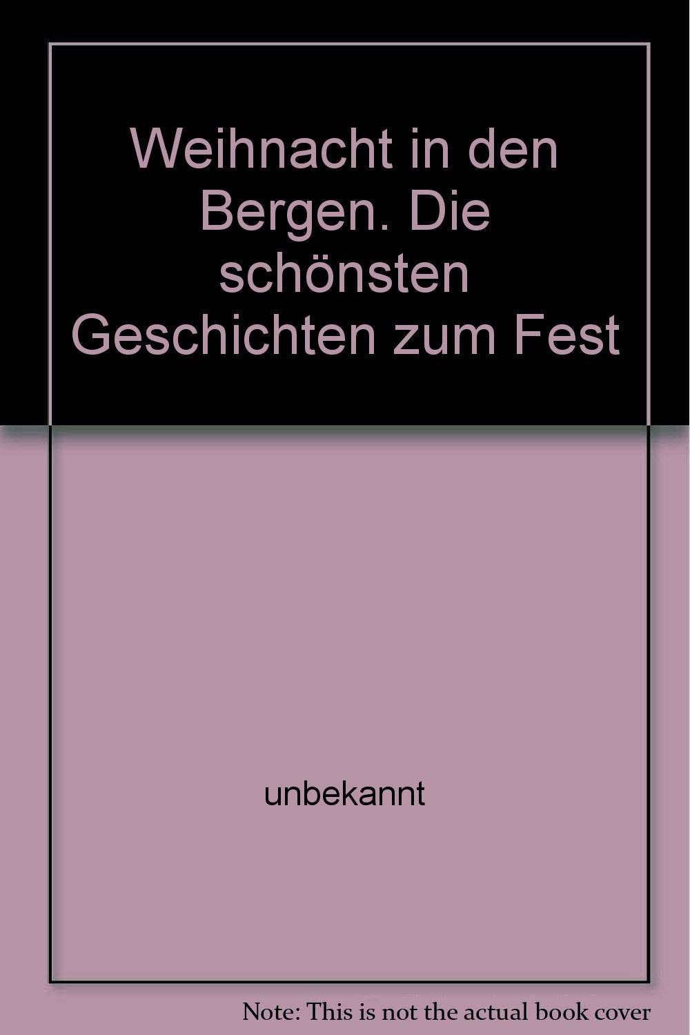 Weihnacht in den Bergen. Die schönsten Geschichten zum Fest Books