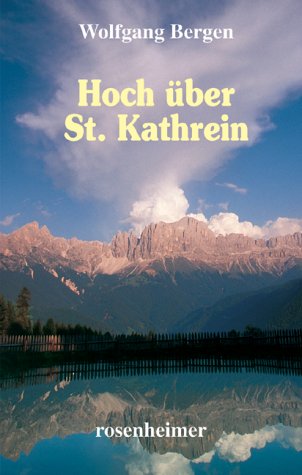 Hoch über St. Kathrein.: Roman Fiction