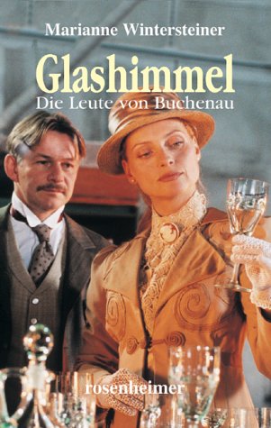 Glashimmel. Die Leute von Buchenau Fiction