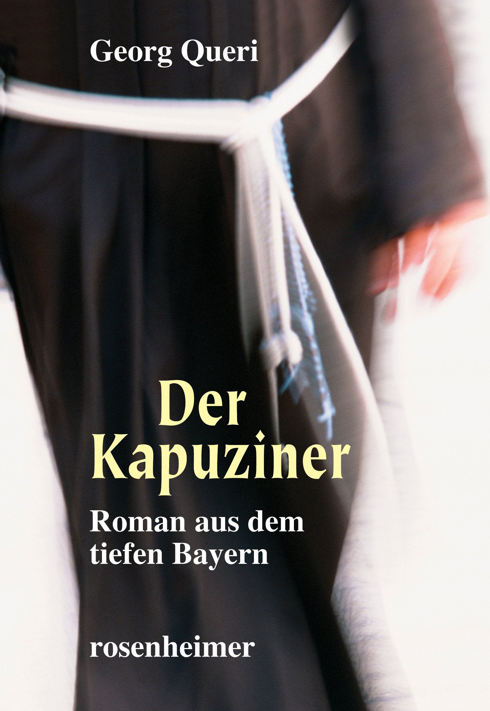 Der Kapuziner. Roman aus dem tiefen Bayern Fiction