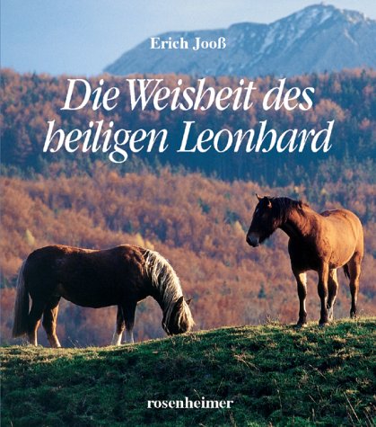 Die Weisheit des heiligen Leonhard Religion & Esotericism