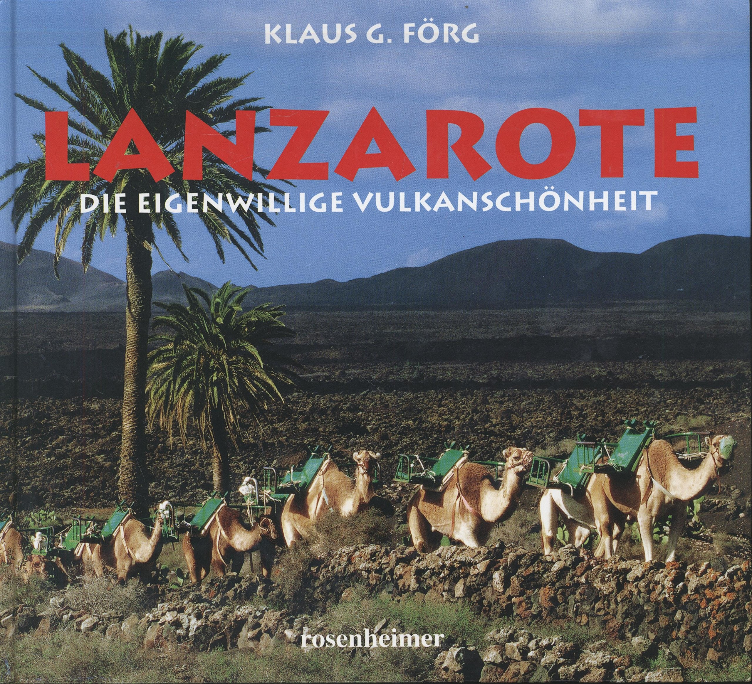 Lanzarote - Die eigenwillige Vulkanschönheit Leisure, Home & Garden