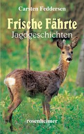 Frische Fährte. Jagdgeschichten Contemporary literature