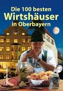 Die 100 besten Wirtshäuser in Oberbayern Leisure, Home & Garden