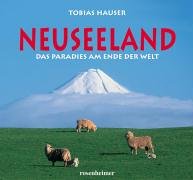 Neuseeland. Das Paradies am Ende der Welt: Das Pardies am Ende der Welt Travel