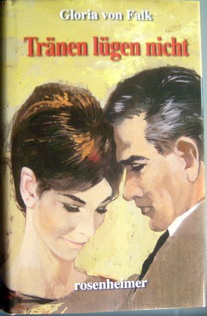 Gloria von Falk: Tränen lügen nicht Books