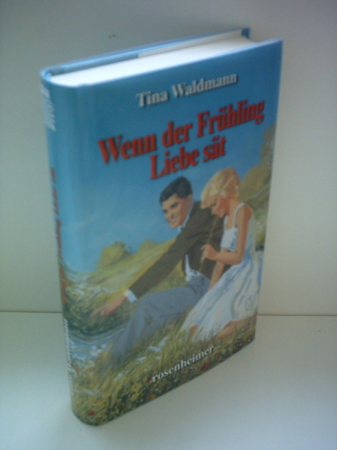 Tina Waldmann: Wenn der Frühling Liebe sät Books