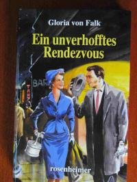 Gloria von Falk: Ein unverhofftes Rendezvous Books