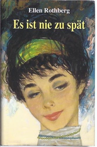 Es ist nie zu spät (Ellen Rothberg) Books