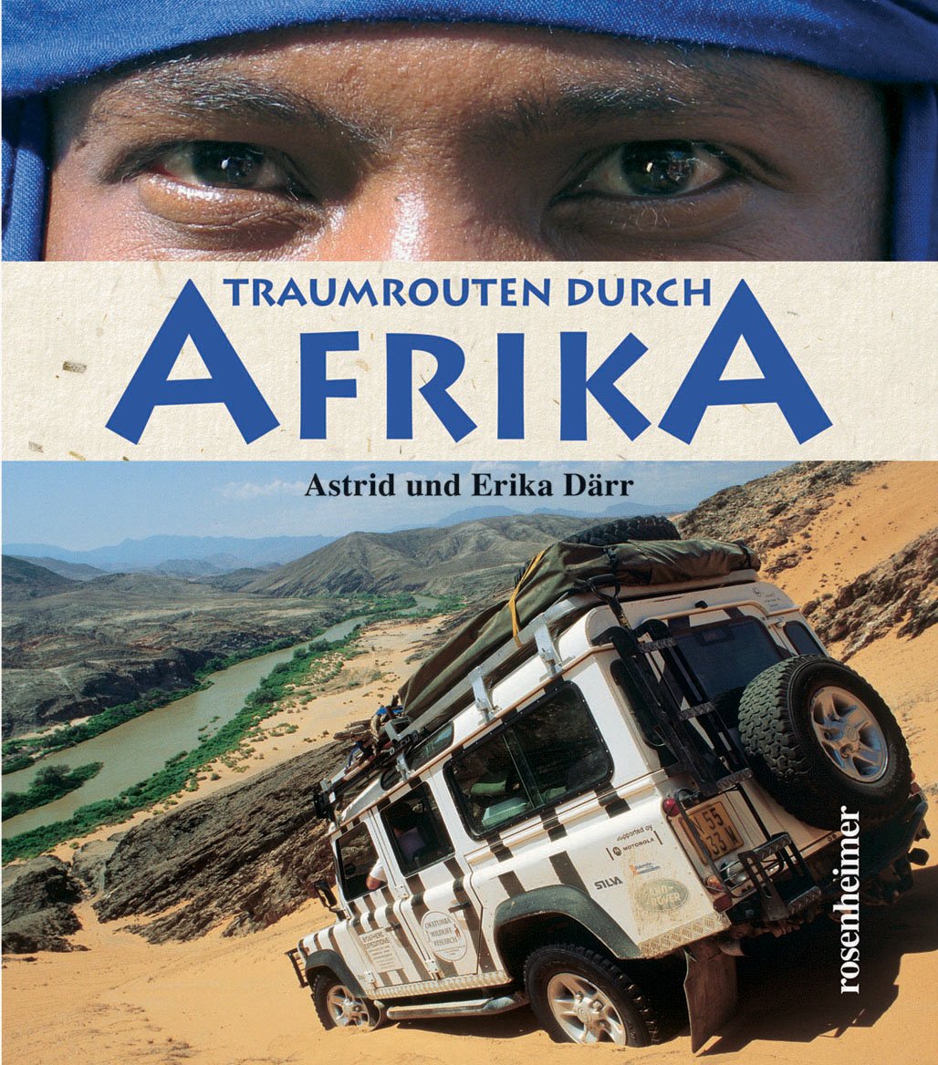 Traumrouten durch Afrika. Sonderausgabe Travel