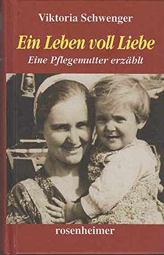 Ein Leben voll Liebe, Eine Pflegemutter erzählt Books