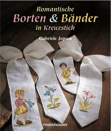 Romantische Borten & Bänder - in Kreuzstich Hobbies & Crafts