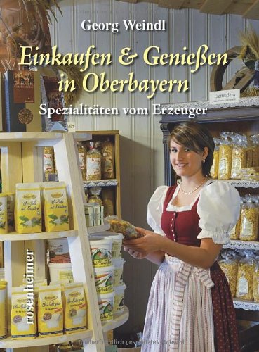 Einkaufen & Genießen in Oberbayern Lifestyle